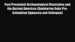 [Read book] Past Presented: Archaeological Illustration and the Ancient Americas (Dumbarton