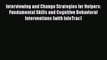 Book Interviewing and Change Strategies for Helpers: Fundamental Skills and Cognitive Behavioral