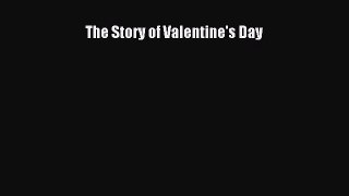 Book The Story of Valentine's Day Read Online
