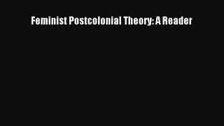 Ebook Feminist Postcolonial Theory: A Reader Read Full Ebook