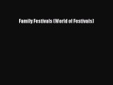Book Family Festivals (World of Festivals) Read Full Ebook