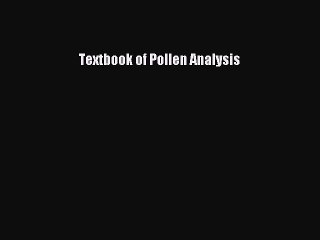 [Read book] Textbook of Pollen Analysis [Download] Online