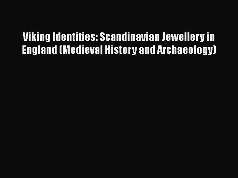 [Read book] Viking Identities: Scandinavian Jewellery in England (Medieval History and Archaeology)