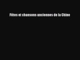 Book Fêtes et chansons anciennes de la Chine Download Full Ebook