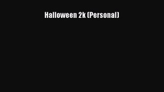 Book Halloween 2k (Personal) Read Online