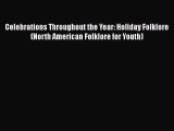 Ebook Celebrations Throughout the Year: Holiday Folklore (North American Folklore for Youth)
