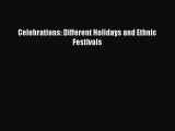 Book Celebrations: Different Holidays and Ethnic Festivals Read Full Ebook