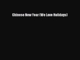 Ebook Chinese New Year (We Love Holidays) Read Full Ebook