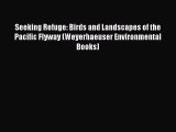 Book Seeking Refuge: Birds and Landscapes of the Pacific Flyway (Weyerhaeuser Environmental