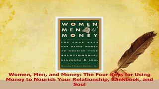 PDF  Women Men and Money The Four Keys for Using Money to Nourish Your Relationship Bankbook Read Full Ebook