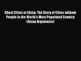 Book Ghost Cities of China: The Story of Cities without People in the World's Most Populated