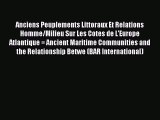Ebook Anciens Peuplements Littoraux Et Relations Homme/Milieu Sur Les Cotes de L'Europe Atlantique