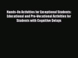 Book Hands-On Activities for Exceptional Students: Educational and Pre-Vocational Activities