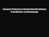 [Read book] European Prehistory. A Survey (Interdisciplinary Contributions to Archaeology)