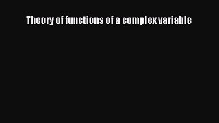 Ebook Theory of functions of a complex variable Read Full Ebook