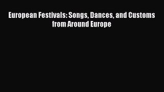 Ebook European Festivals: Songs Dances and Customs from Around Europe Download Online