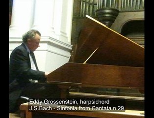 Eddy Grossenstein, harpsichord - J S Bach, Sinfonia from Cantata n 29