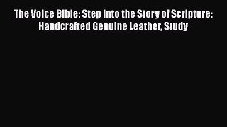 [Read book] The Voice Bible: Step into the Story of Scripture: Handcrafted Genuine Leather
