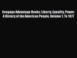 [Read book] Cengage Advantage Books: Liberty Equality Power: A History of the American People