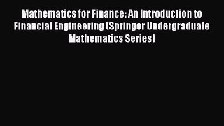[Read Book] Mathematics for Finance: An Introduction to Financial Engineering (Springer Undergraduate