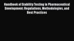 [Read Book] Handbook of Stability Testing in Pharmaceutical Development: Regulations Methodologies