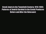 [Read book] Greek Jewry in the Twentieth Century 1913-1983: Patterns of Jewish Survival in