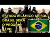 Estado Islamico ameaça brasil 