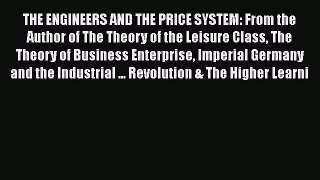 [Read book] THE ENGINEERS AND THE PRICE SYSTEM: From the Author of The Theory of the Leisure