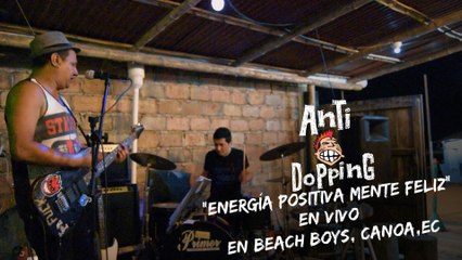 Anti Dopping: Energía Positiva Mente Feliz (En vivo en Beach Boys)