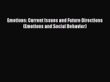 Download Emotions: Current Issues and Future Directions (Emotions and Social Behavior) PDF
