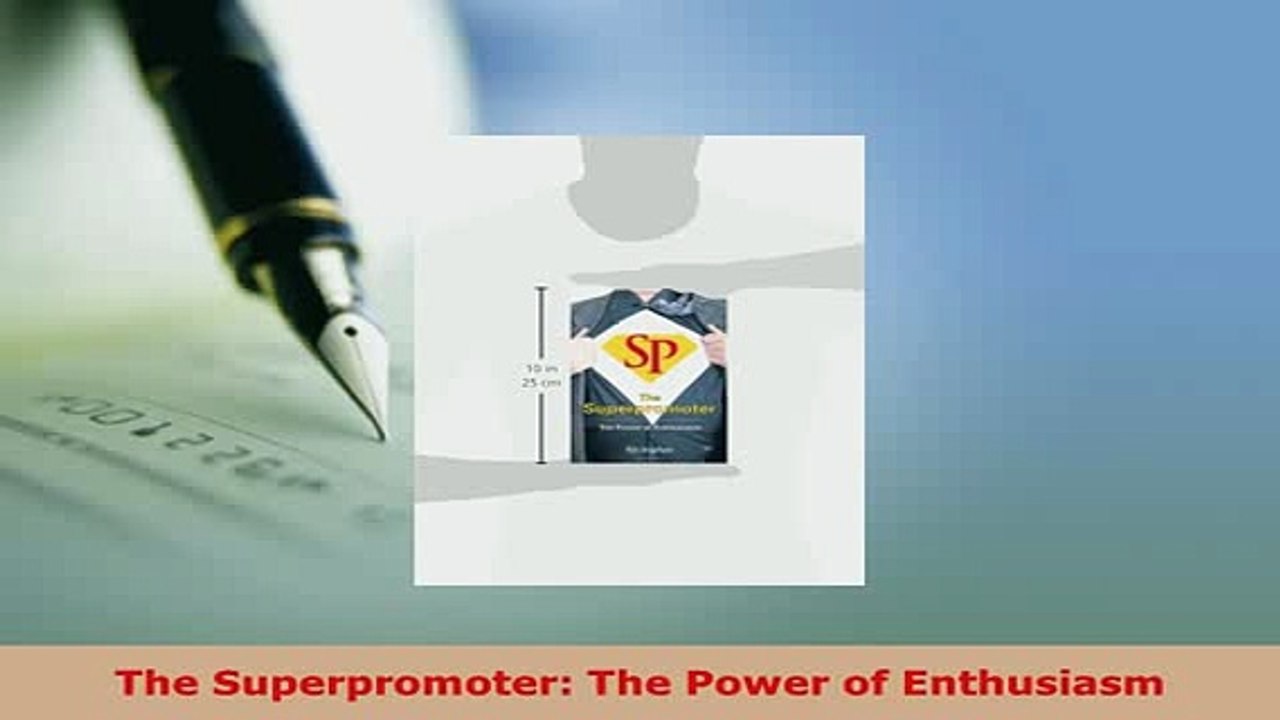 PDF  The Superpromoter The Power of Enthusiasm PDF Online