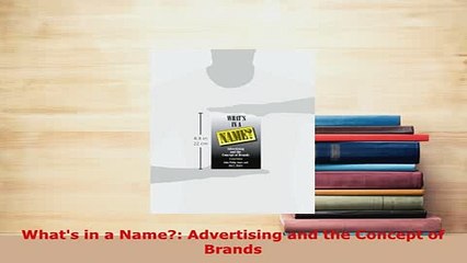 PDF  Whats in a Name Advertising and the Concept of Brands PDF Full Ebook