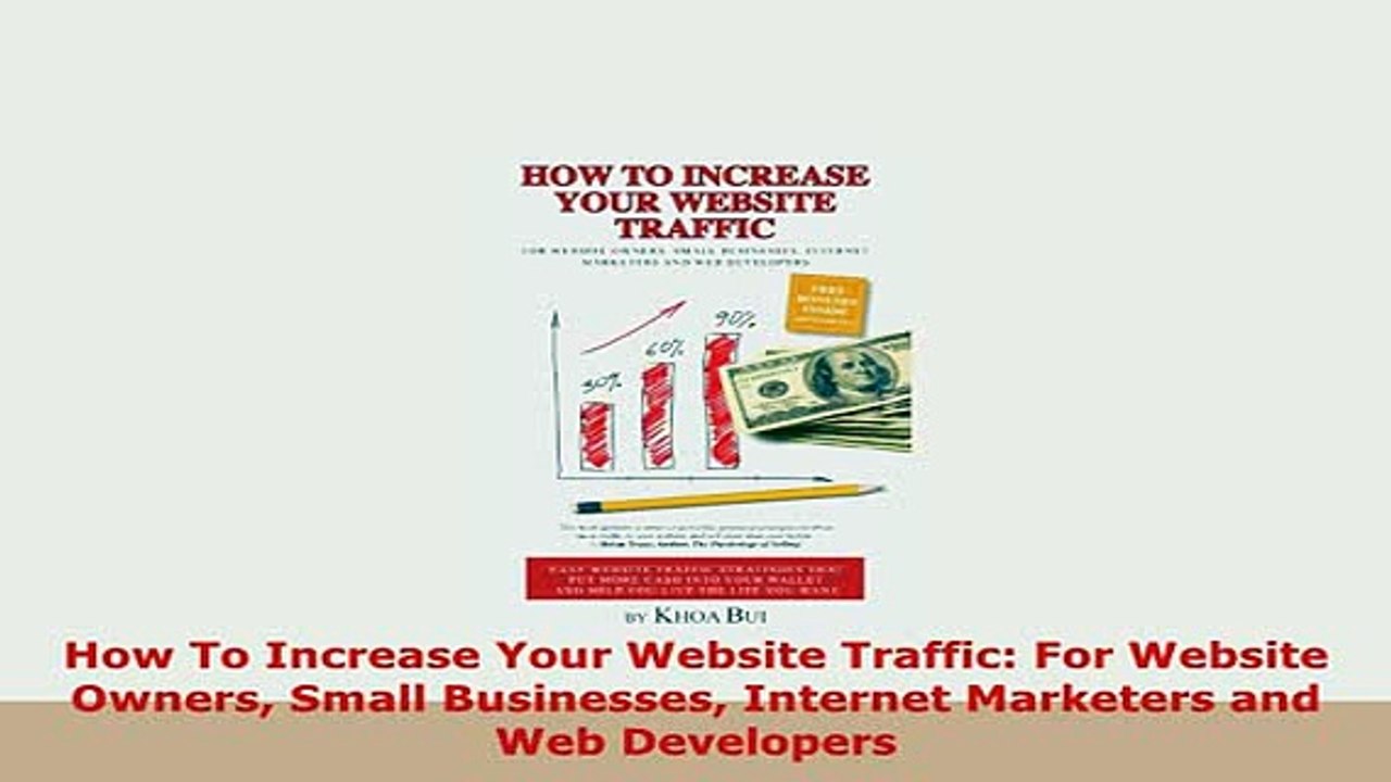 Download  How To Increase Your Website Traffic For Website Owners Small Businesses Internet PDF Full Ebook