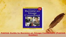 PDF  FabJob Guide to Become an Image Consultant FabJob Guides Read Full Ebook