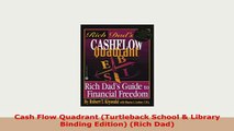 PDF  Cash Flow Quadrant Turtleback School  Library Binding Edition Rich Dad Read Online