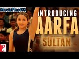 La introducción de Aarfa | Sultan Ki Jaan | Salman Khan | Anushka Sharma | EID 2016 _ MoviePlus488.Com