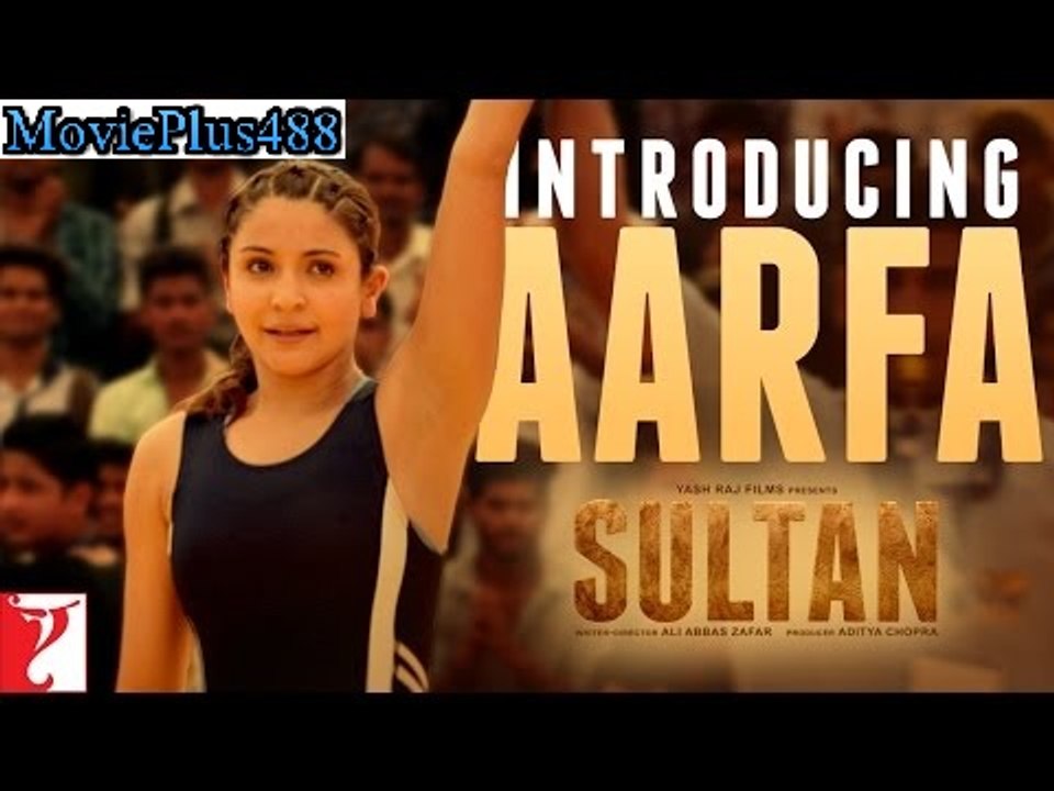 La introducción de Aarfa | Sultan Ki Jaan | Salman Khan | Anushka Sharma | EID 2016 _ MoviePlus488.Com