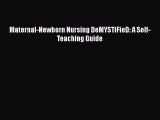 Download Maternal-Newborn Nursing DeMYSTiFieD: A Self-Teaching Guide PDF Free