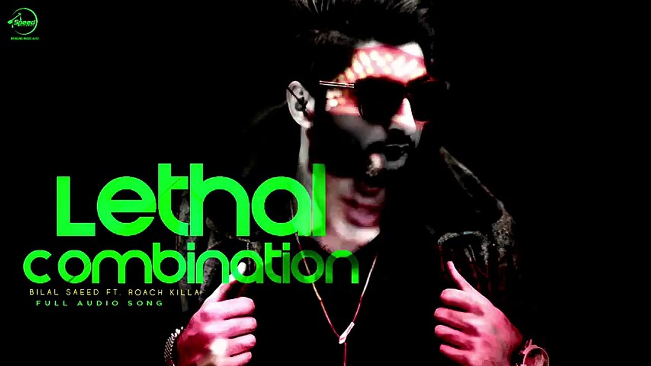 Lethal Combination (Full Audio Song) - Bilal Saeed - Punjabi Songs -Songs HD
