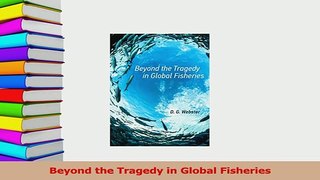 PDF  Beyond the Tragedy in Global Fisheries  EBook