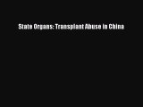 Read State Organs: Transplant Abuse in China Ebook Free