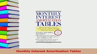 Read  Monthly Interest Amortization Tables Ebook Free