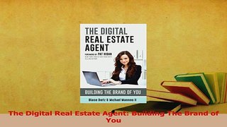 Download  The Digital Real Estate Agent Building The Brand of You PDF Free