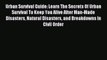 Read Urban Survival Guide: Learn The Secrets Of Urban Survival To Keep You Alive After Man-Made