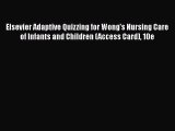Download Elsevier Adaptive Quizzing for Wong's Nursing Care of Infants and Children (Access