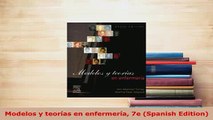 Download  Modelos y teorías en enfermería 7e Spanish Edition Read Online