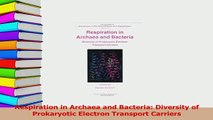 Download  Respiration in Archaea and Bacteria Diversity of Prokaryotic Electron Transport Carriers  Read Online