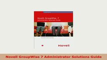 Download  Novell GroupWise 7 Administrator Solutions Guide Download Online