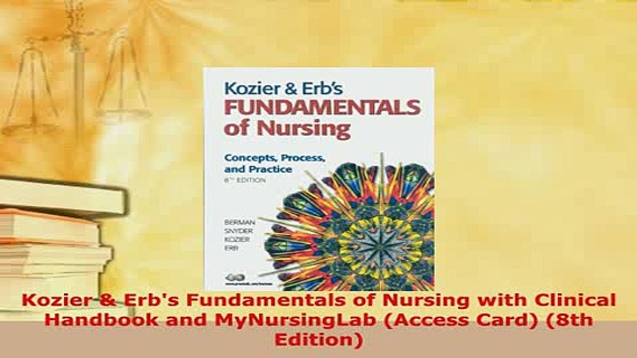 Download  Kozier  Erbs Fundamentals of Nursing with Clinical Handbook and MyNursingLab Access Read Full Ebook