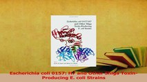 Read  Escherichia coli 0157 H7 and Other Shiga ToxinProducing E coli Strains Ebook Free